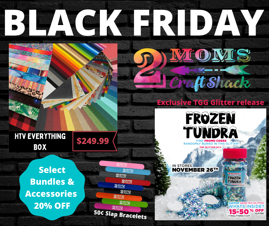 Black Friday Sale - 2 Moms Craft Shack
