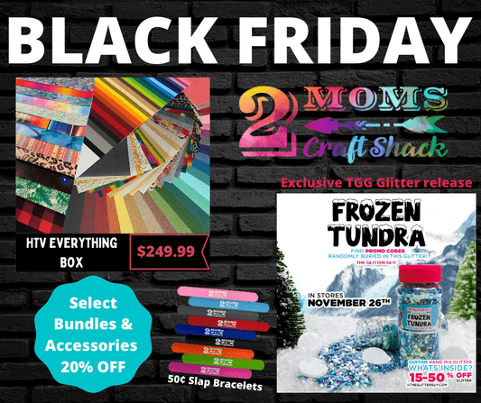 Black Friday Sale - 2 Moms Craft Shack