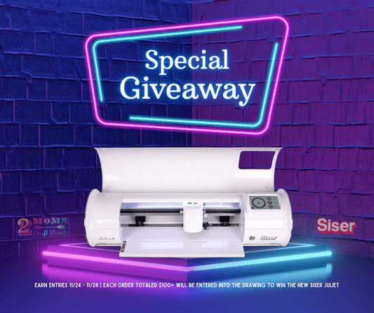Win a Siser Juliet - 2 Moms Craft Shack