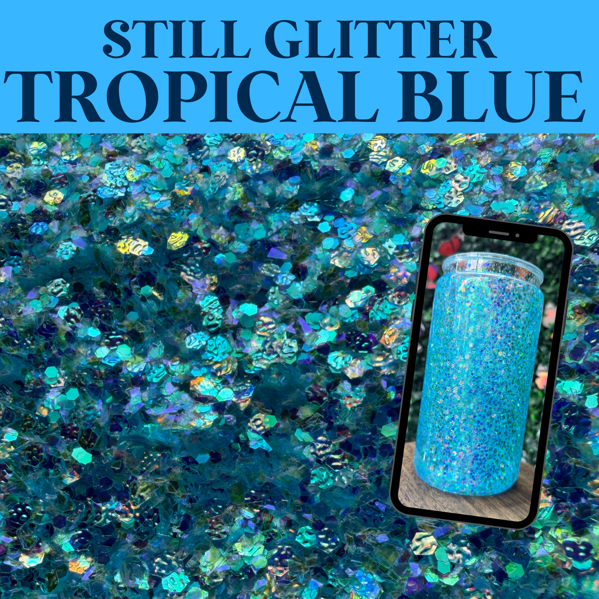 TROPICAL BLUE - Still Glitter - glitter